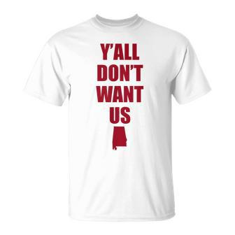 Y'all Don't Want Us Alabama T-Shirt - Monsterry