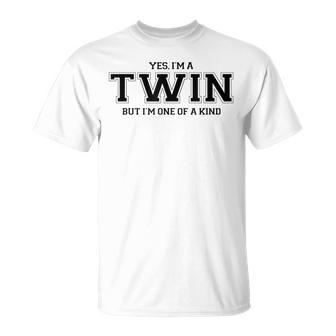 Yes I'm A Twin But I'm One Of A Kind Twins T-Shirt - Monsterry UK