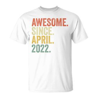 Youth Awesome Since April 2022 Birth Of Birthday 2022 Vintage T-Shirt - Monsterry CA