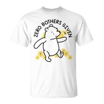 Zero Bothers Given Dancing Bear T-Shirt - Seseable