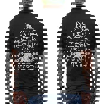 Alaska Is Calling & I Must Go T-Shirt - Cool Alaska Vacation