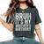 Bruh It's My Brother's Birthday Bday Sister Women's Oversized Comfort T-Shirt Pepper