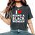 I Love Being A Black Woman Black History Month Women Women's Oversized Comfort T-Shirt Pepper