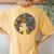 Beautiful Black Woman African American Black History Women's Oversized Comfort T-Shirt Back Print Mustard