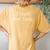 I Don't Feel Tardy Women's Oversized Comfort T-Shirt Back Print Mustard