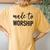 Made To Worship Popular Christian Life Faith Quote Women's Oversized Comfort T-Shirt Back Print Mustard