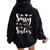 Sassy Like My Sister Cute Matching Sisters Women Oversized Hoodie Back Print Black