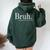 Bruh Formerly Known As Mom Sarcastic Women Oversized Hoodie Back Print Forest