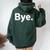 The Word Bye That Says Bye Sarcastic One Word Women Oversized Hoodie Back Print Forest