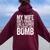 My Wife Isn't Fragile Like A Flower She Is Like A Bomb Women Oversized Hoodie Back Print Maroon