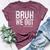 Bruh We Out 2Nd Graders Second Grade Graduation Class 2024 Bella Canvas T-shirt Heather Maroon