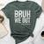 Bruh We Out 2Nd Graders Second Grade Graduation Class 2024 Bella Canvas T-shirt Heather Forest