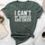 I Can't My Daughter Has Cheer Dad Cheerdad Cheerleading Bella Canvas T-shirt Heather Forest
