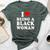 I Love Being A Black Woman Black History Month Women Bella Canvas T-shirt Heather Forest