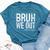 Bruh We Out 2Nd Graders Second Grade Graduation Class 2024 Bella Canvas T-shirt Heather Deep Teal