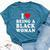 I Love Being A Black Woman Black History Month Women Bella Canvas T-shirt Heather Deep Teal