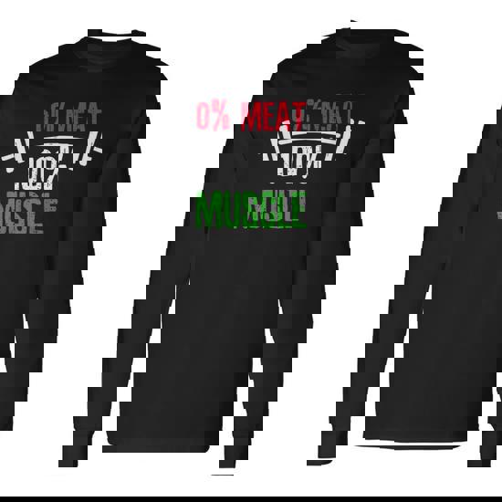 0 Meat 100 Muscle Workout Vegan Bodybuilding Fitness Long Sleeve T-Shirt