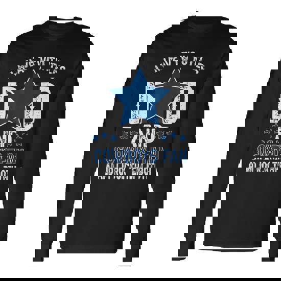 Dallas Fanny Cowboys Best Dad Ever Fathers Day Long Sleeve T-Shirt