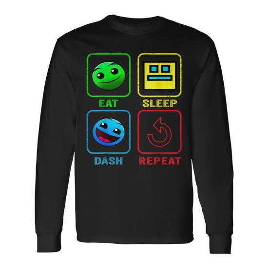 Eat Sleep Dash Repeat Video Game Geometry Video Gamer Long Sleeve