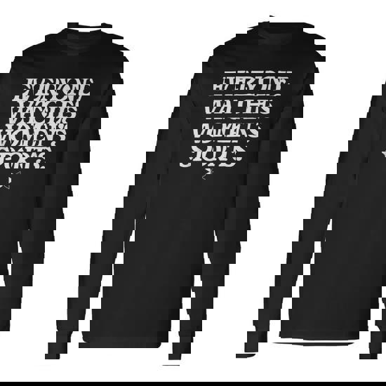 everyone long sleeve t shirt