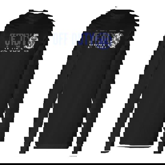 Funny Ems Shirt For Emts - Off Duty Save Yourself Funny Ems Shirt For Emts - Off Duty Save Yourself