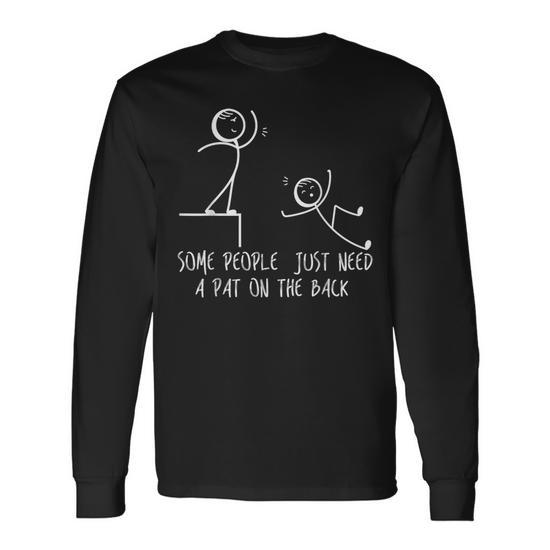 Funny Women's T-Shirt: Some People Just Need A Pat On The Back – Novelty Graphic Tee, Soft Cotton, Handmade In USA