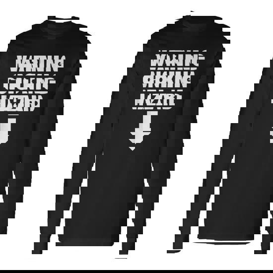 Warning Choking Hazard Down Arrow Long Sleeve T-Shirt - Monsterry