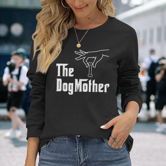 The Dogmother Dog Mom Long Sleeve T Shirt Monsterry