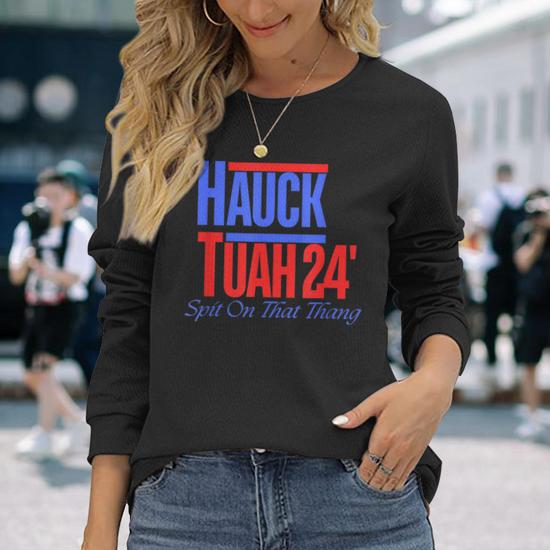 Hauck Tuah 24 Spit On That Thang Long Sleeve T-Shirt | Mazezy