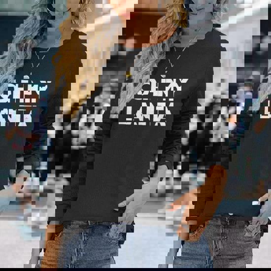 Oh My Lanta Long Sleeve T-Shirt - Monsterry