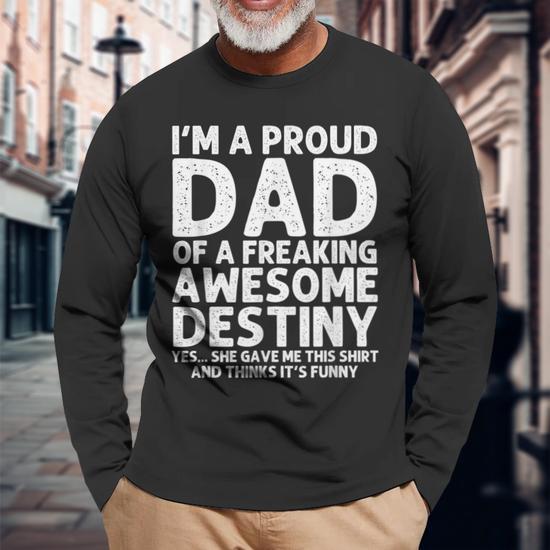 Dad Of Destiny Father's Day Personalized Name Long Sleeve T-Shirt