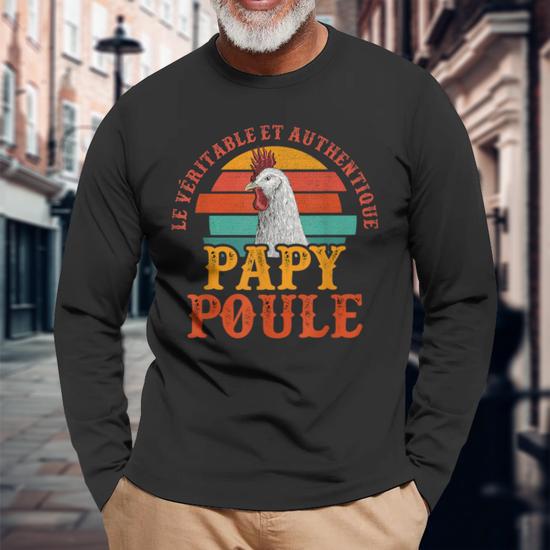 Le Véritable Et Authentique Papy Poule Humour Papy T-Shirt Homme Le Véritable Et Authentique Papy Poule Humour Papy T-Shirt Homme