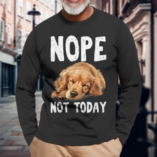 Nope Not Today Lazy Dog Golden Retriever Long Sleeve T Shirt Monsterry