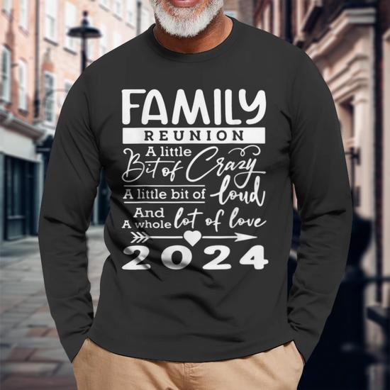 Retro 2024 Family Reunion A Little Bit Of Crazy Family Long Sleeve