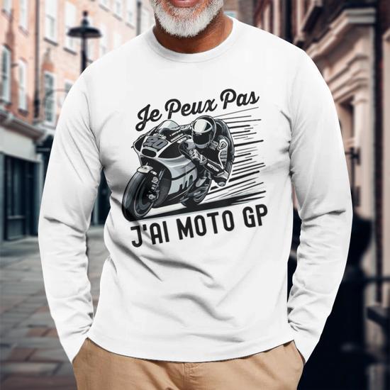 Je Peux Pas J’ai Moto GP – T-Shirt Humour Motard Passion Course Moto GP