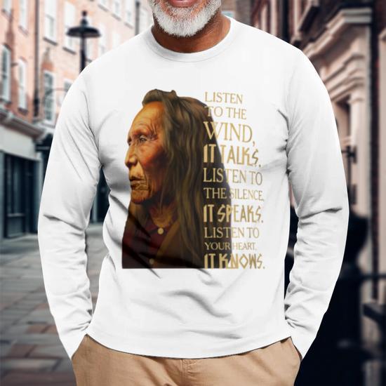 Listen To The Wind It Talks Listen To The Silence It Speaks Long Sleeve T- Shirt - Monsterry