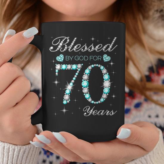 Blessed By God For 70 Years Old Woman 70Th Birthday Coffee Mug - Seseable