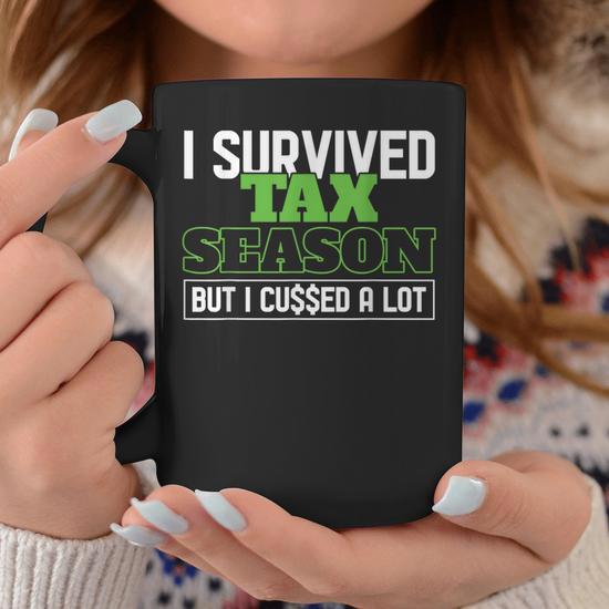I Survived Tax Season Accountant Accounting Office Tax Day Coffee Mug -  Seseable