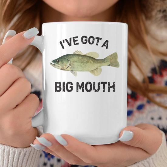 Bass Fishing I've Got A Big Mouth Largemouth Fish Coffee Mug