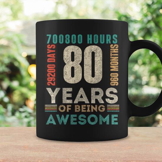 80Th Birthday Hours Days Months 80 Years Old Bday Coffee Mug - Monsterry