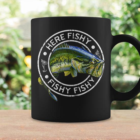 Bass Fishing For Men Here Fishy Fishy Fishy Coffee Mug - Monsterry CA