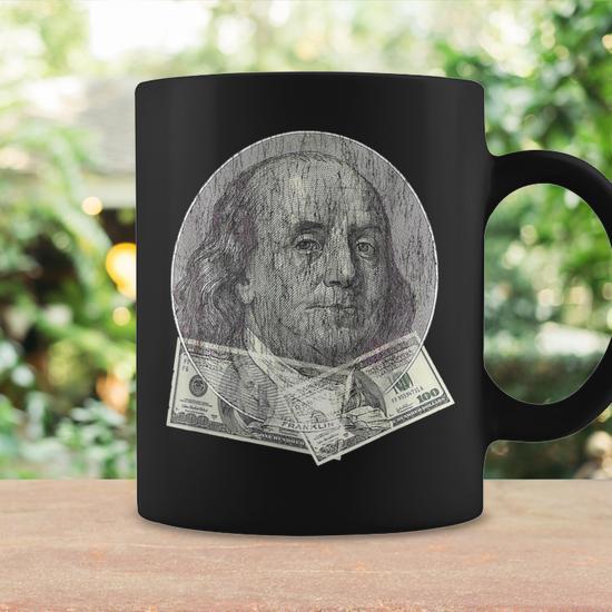 Benjamin Franklin 100 Dollar Bill T Hundred Dollars Coffee Mug - Monsterry