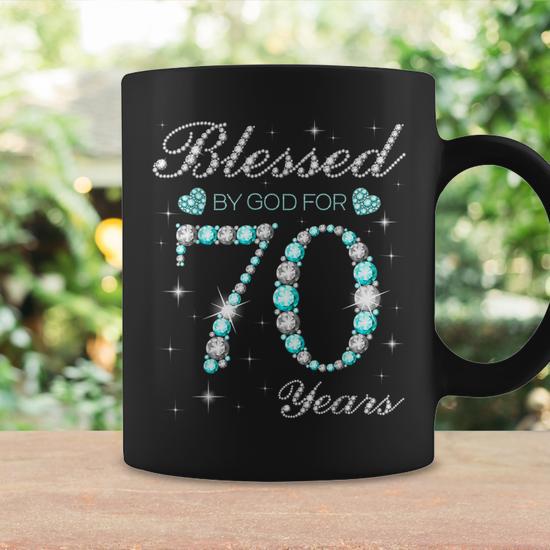 Blessed By God For 70 Years Old Woman 70Th Birthday Coffee Mug - Seseable