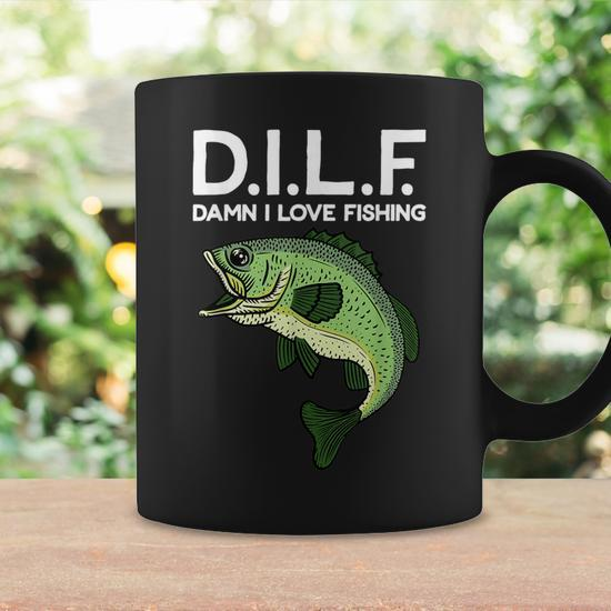 DILF Damn I Love Fishing Coffee Mug - Monsterry CA