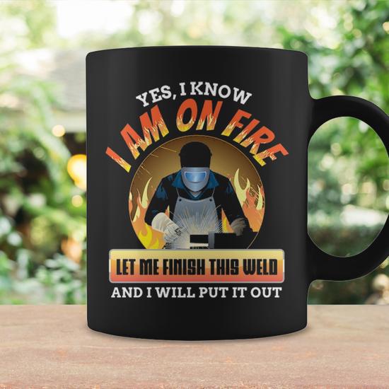 I Am Fire Weld Welder Welding Welders Gif Coffee Mug | Mazezy