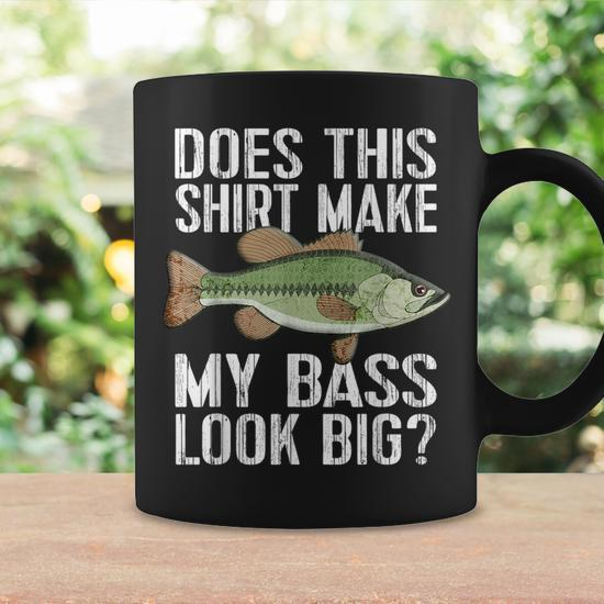Fun Fishing Does This Make My Bass Look Big Coffee Mug - Monsterry