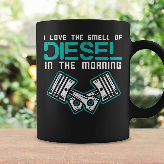 Mechanic Love Smell Of Diesel In Morning Car Auto Men Coffee Mug - Seseable