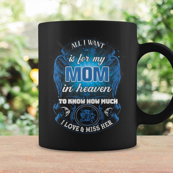 Memorial Of My Mom For Daughters Sons Loss Mother In Heaven Coffee Mug -  Monsterry
