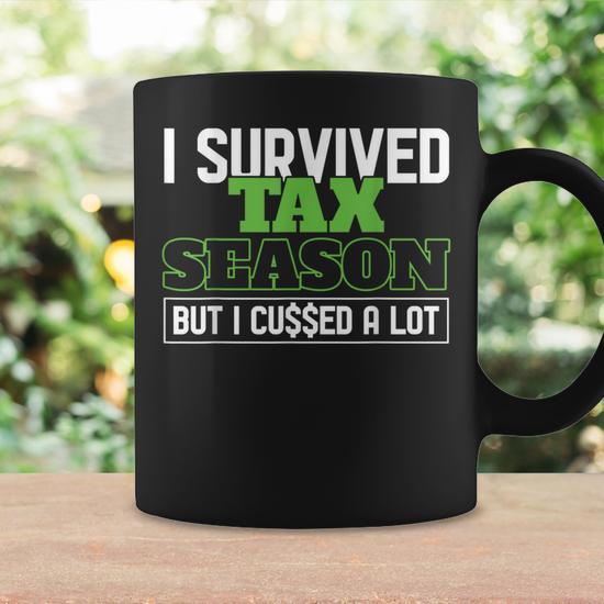I Survived Tax Season Accountant Accounting Office Tax Day Coffee Mug -  Seseable
