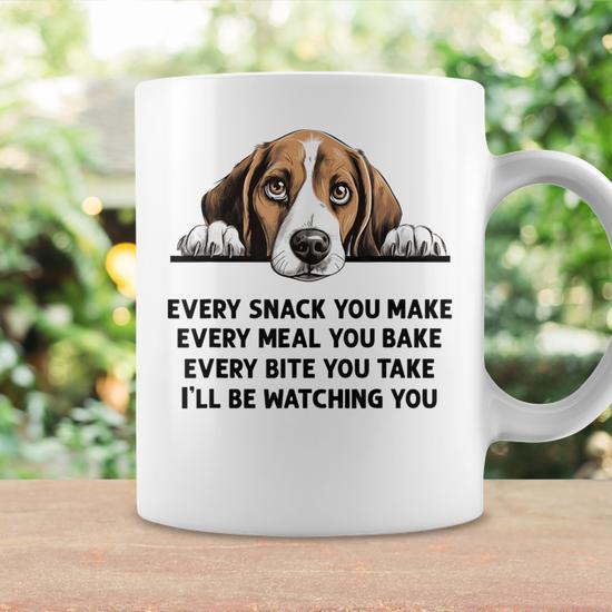 Every Snack You Make Every Meal You Bake Beagle Coffee Mug - Seseable